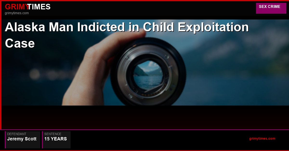 Alaska Man Indicted in Child Exploitation Case