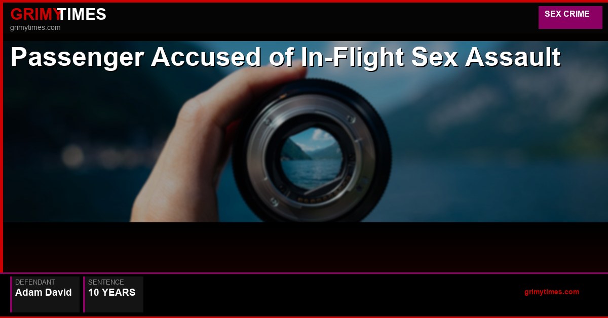 Passenger Accused of In-Flight Sex Assault